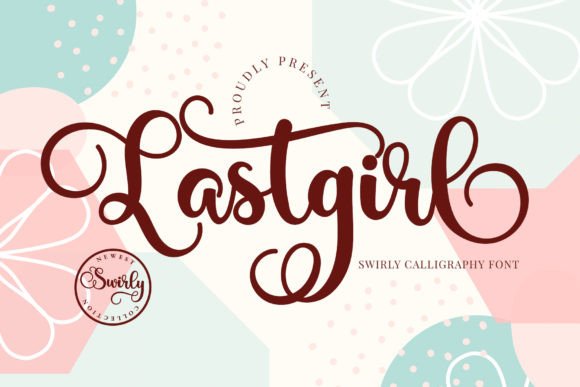 Lastgirl: The Elegant Script Font for Scroll-Stopping Visuals
