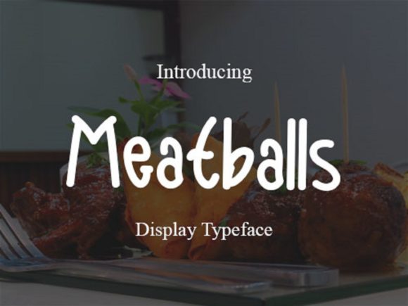 Meatballs: The Perfect Script Font for Handmade Labels and Packaging