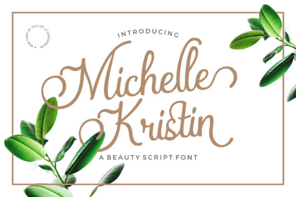 Michelle Kristin: A Graceful Script Font for Handmade Brands