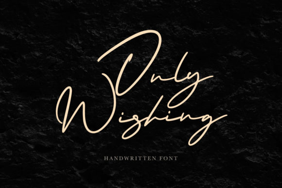 Only Wishing: The Script Font That Brings Warmth to Your Brand