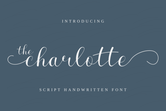 The Charlotte: A Dainty Script Font for Handmade Labels and Elegant Stationery